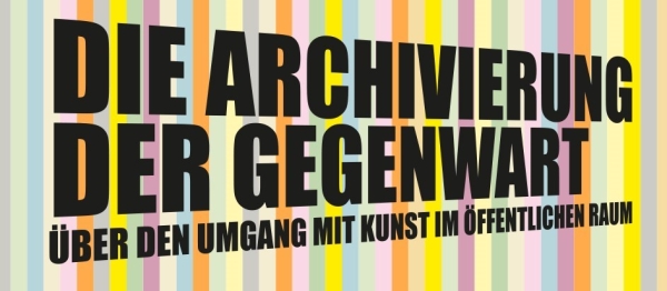 Colorful background, lettering: The archiving of the present